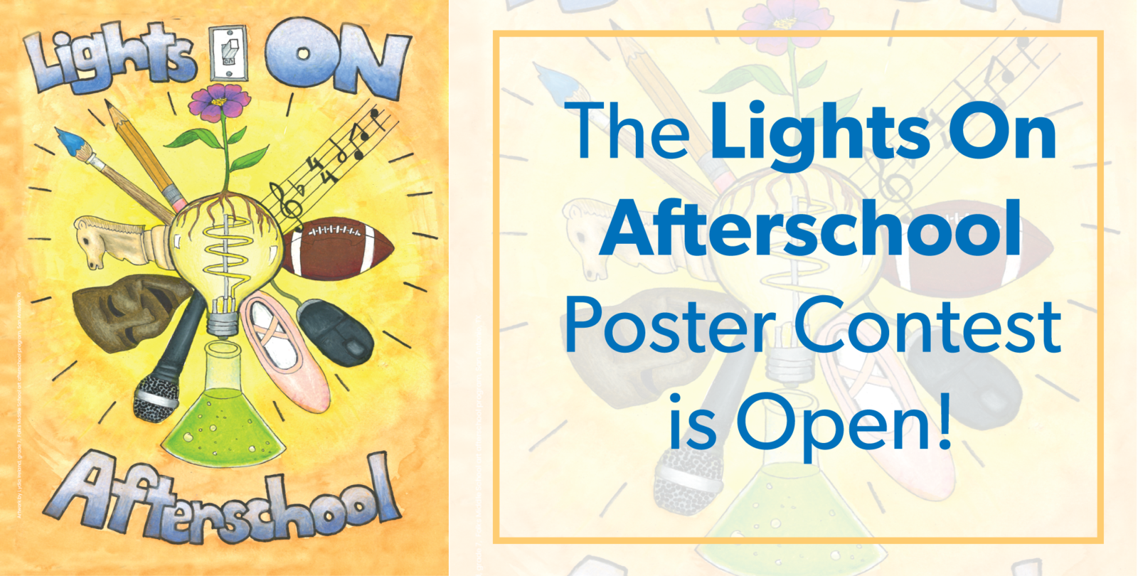 The 2025 Lights On Afterschool Poster Contest is open!