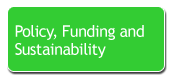 Policy, Funding, Sustainability